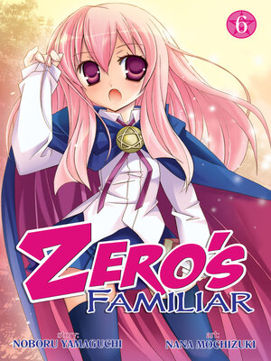 cover image of Zero's Familiar, Volume 6
